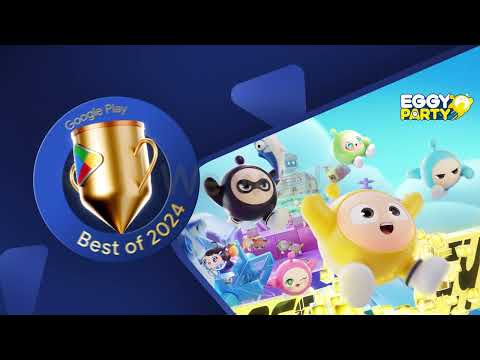Eggy Party在2024年在Google Play Awards上赢得胜利