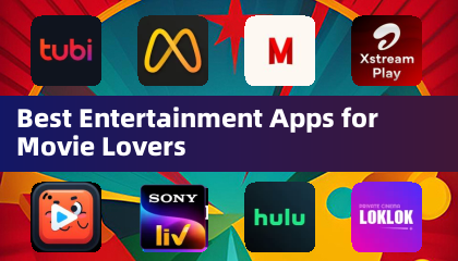 Best Entertainment Apps for Movie Lovers