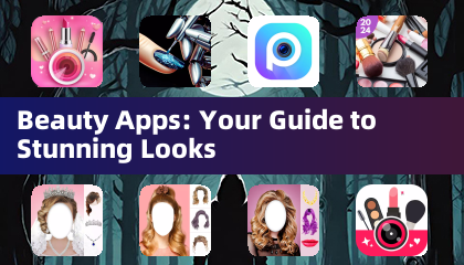 Beauty Apps: Your Guide to Stunning Looks