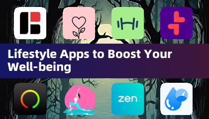 Lifestyle Apps to Boost Your Well-being