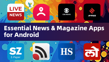 Essential News & Magazine Apps for Android