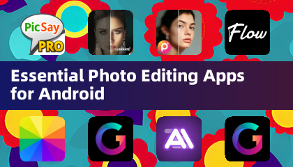 Essential Photo Editing Apps for Android