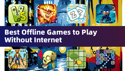 Best Offline Games to Play Without Internet