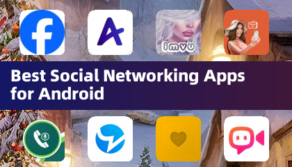 Best Social Networking Apps for Android