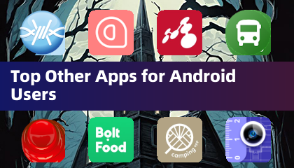 Top Other Apps for Android Users
