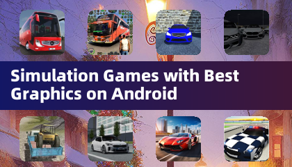 Симуляционные игры с лучшей графикой на Android