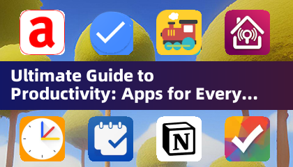 Ultimate Guide to Productivity: Aplikacje dla każdego zadania
