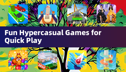 Fun Hypercasual Games for Quick Play