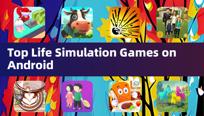 Top Life Simulation Games on Android
