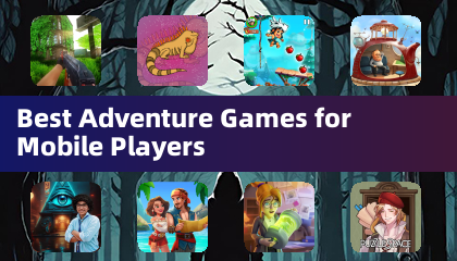 Best Adventure Games for Mobile Players