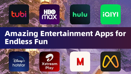 Amazing Entertainment Apps for Endless Fun
