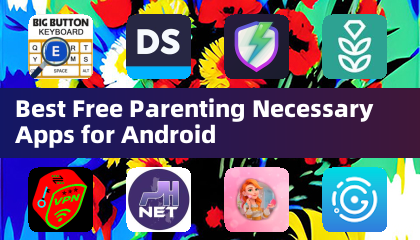 Best Free Parenting Necessary Apps for Android