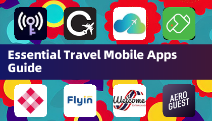 Essential Travel Mobile Apps Guide