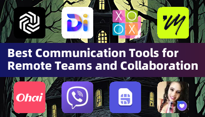 Best Communication Tools for Remote Teams and Collaboration