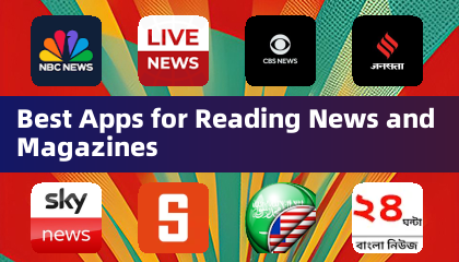 Best Apps for Reading News and Magazines