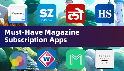 Must-Have Magazine Subscription Apps