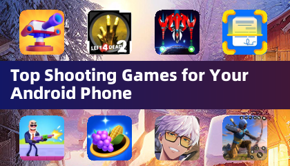 Top Shooting Games for Your Android Phone