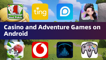 Jeux de casino et d'aventure sur Android