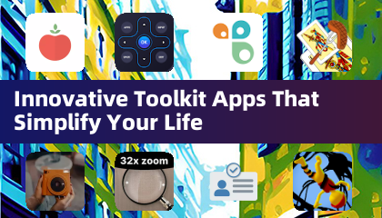 Innovative Toolkit Apps That Simplify Your Life